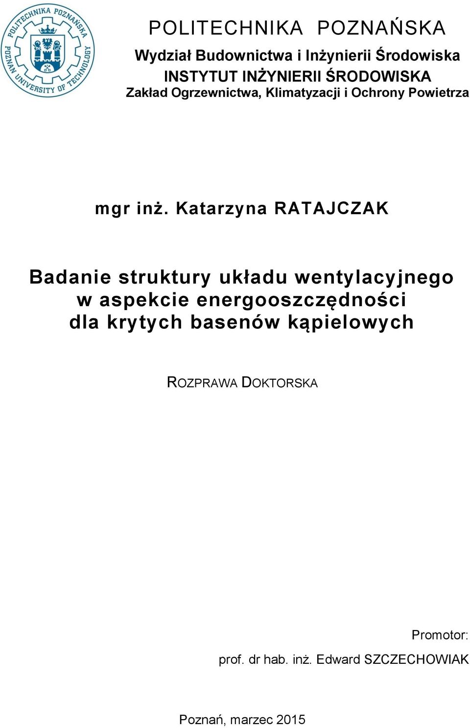 Katarzyna RATAJCZAK Badanie struktury układu wentylacyjnego w aspekcie energooszczędności