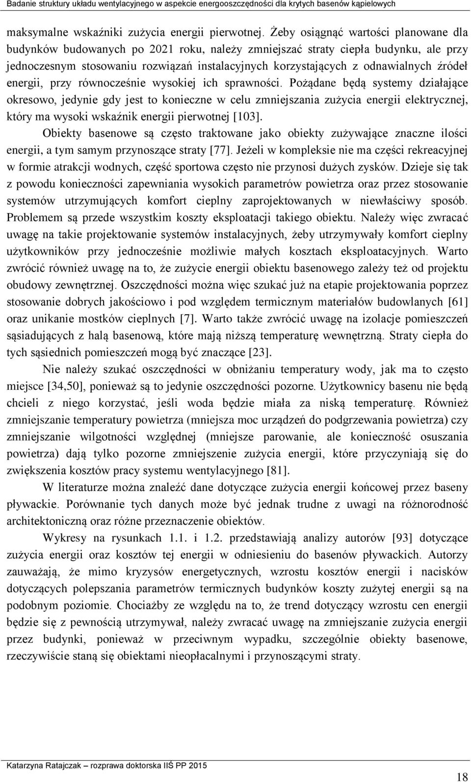 źródeł energii, przy równocześnie wysokiej ich sprawności.