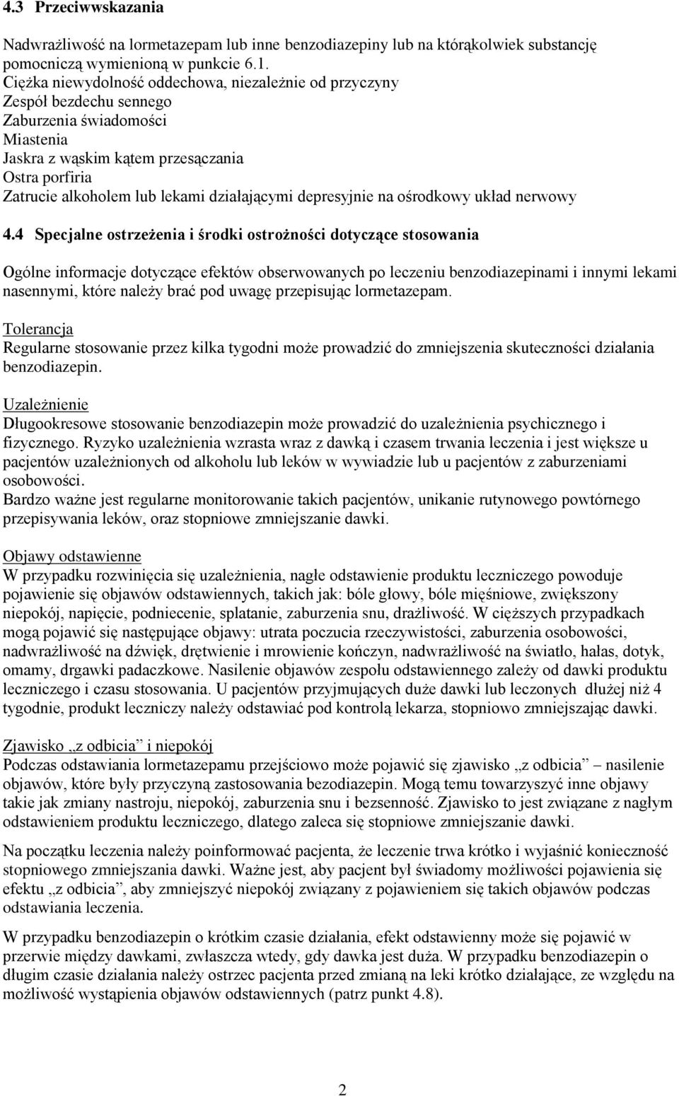 działającymi depresyjnie na ośrodkowy układ nerwowy 4.
