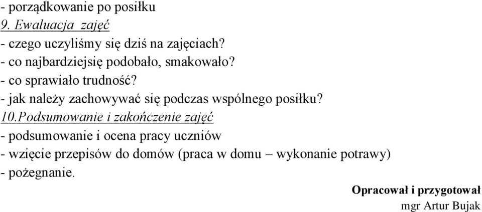 - jak należy zachowywać się podczas wspólnego posiłku? 10.