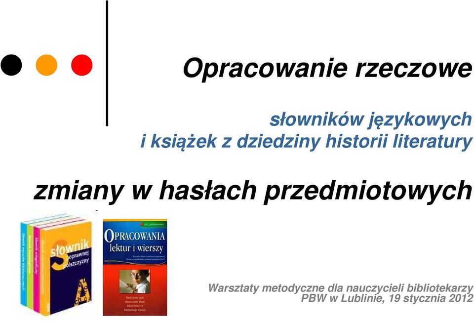 hasłach przedmiotowych Warsztaty metodyczne dla