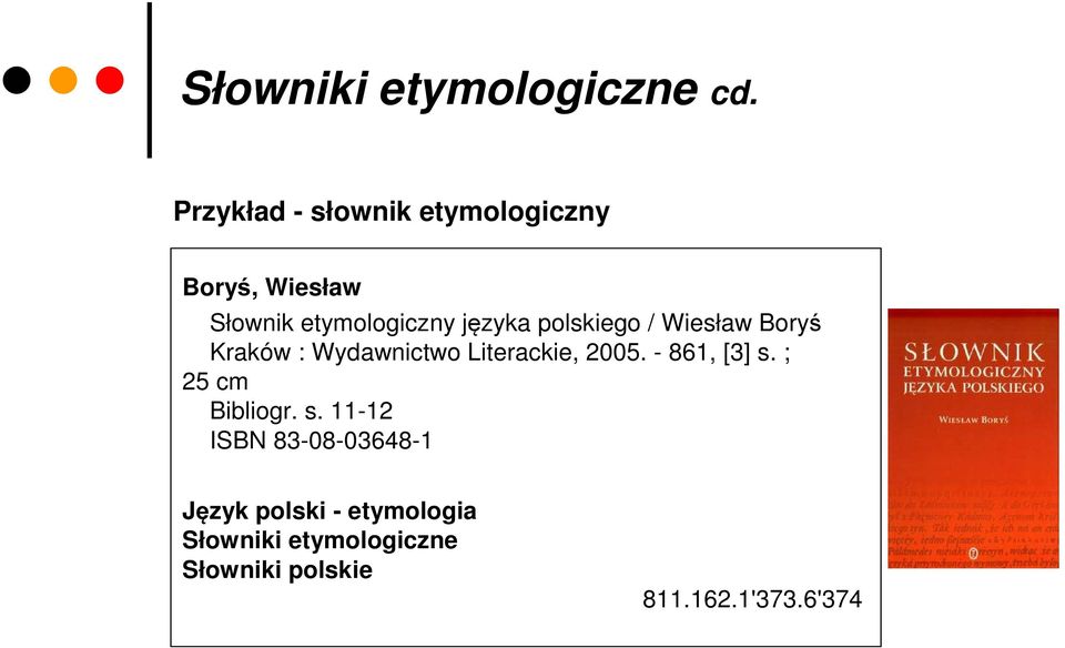 polskiego / Wiesław Boryś Kraków : Wydawnictwo Literackie, 2005. - 861, [3] s.