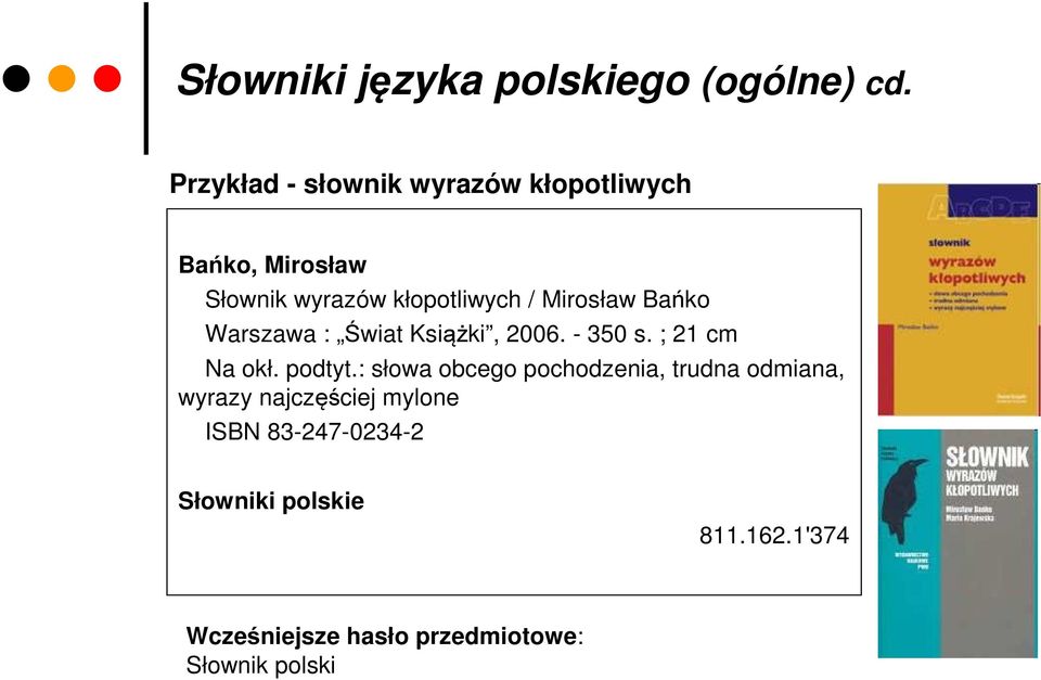 Mirosław Bańko Warszawa : Świat Książki, 2006. - 350 s. ; 21 cm Na okł. podtyt.