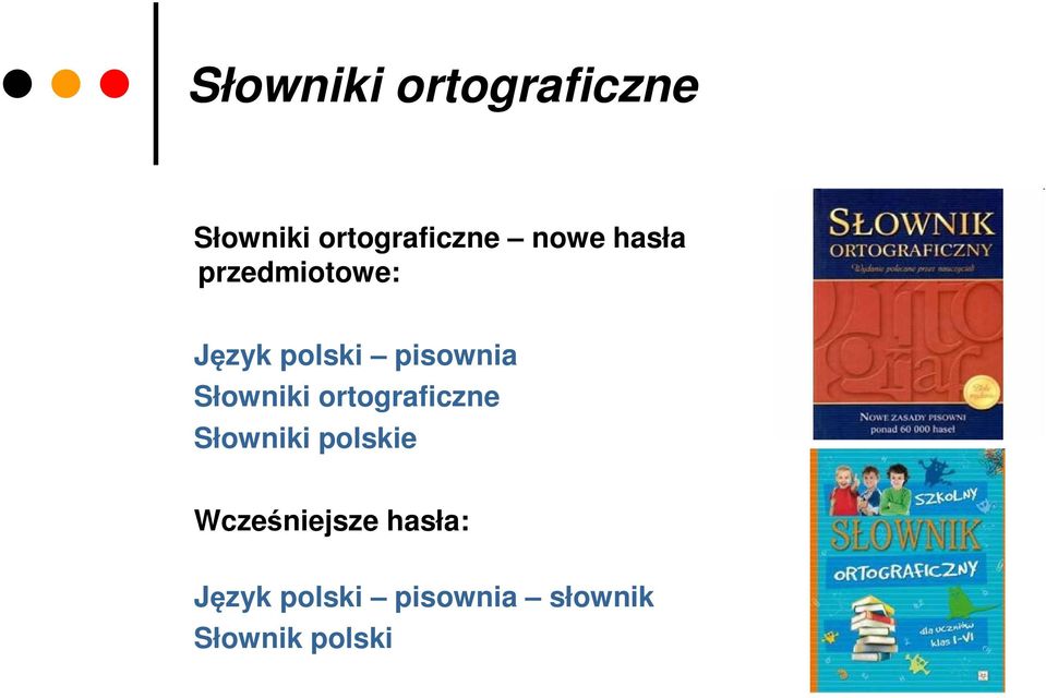 Słowniki ortograficzne Słowniki polskie