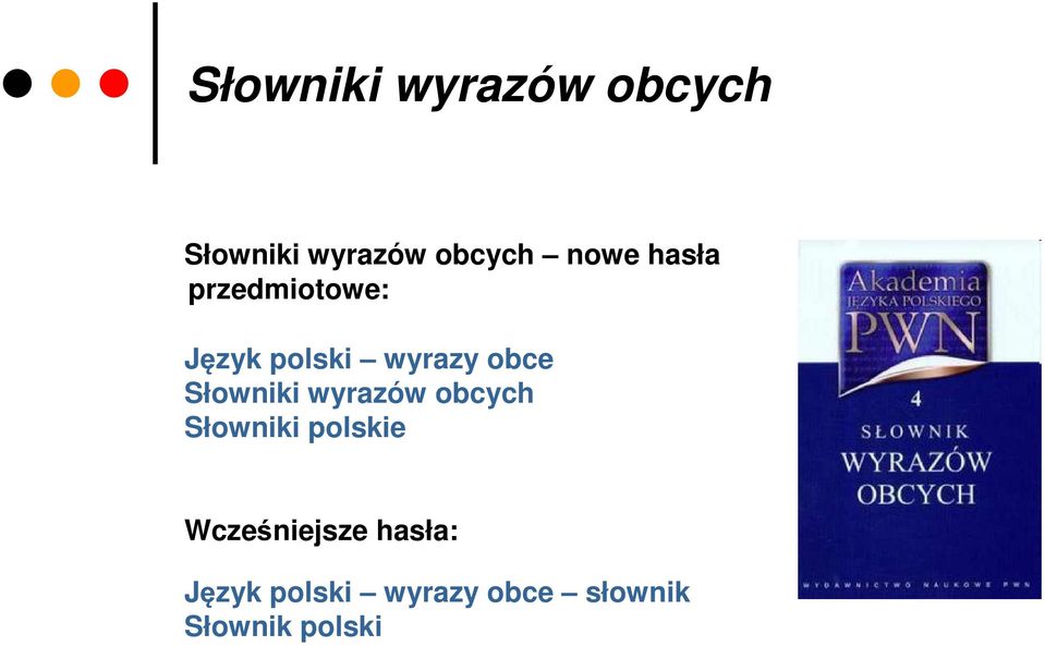 Słowniki wyrazów obcych Słowniki polskie