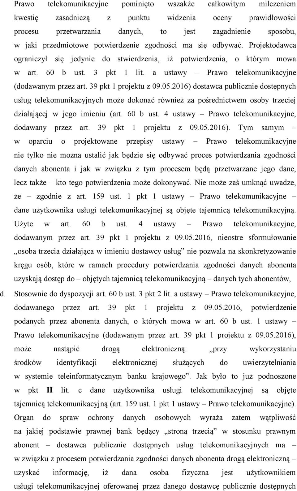 a ustawy Prawo telekomunikacyjne (dodawanym przez art. 39 pkt 1 projektu z 09.05.