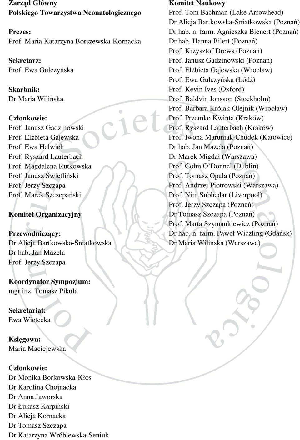 Marek Szczepański Komitet Organizacyjny Przewodniczący: Dr Alicja Bartkowska-Śniatkowska Dr hab. Jan Mazela Prof. Jerzy Szczapa Komitet Naukowy Prof.
