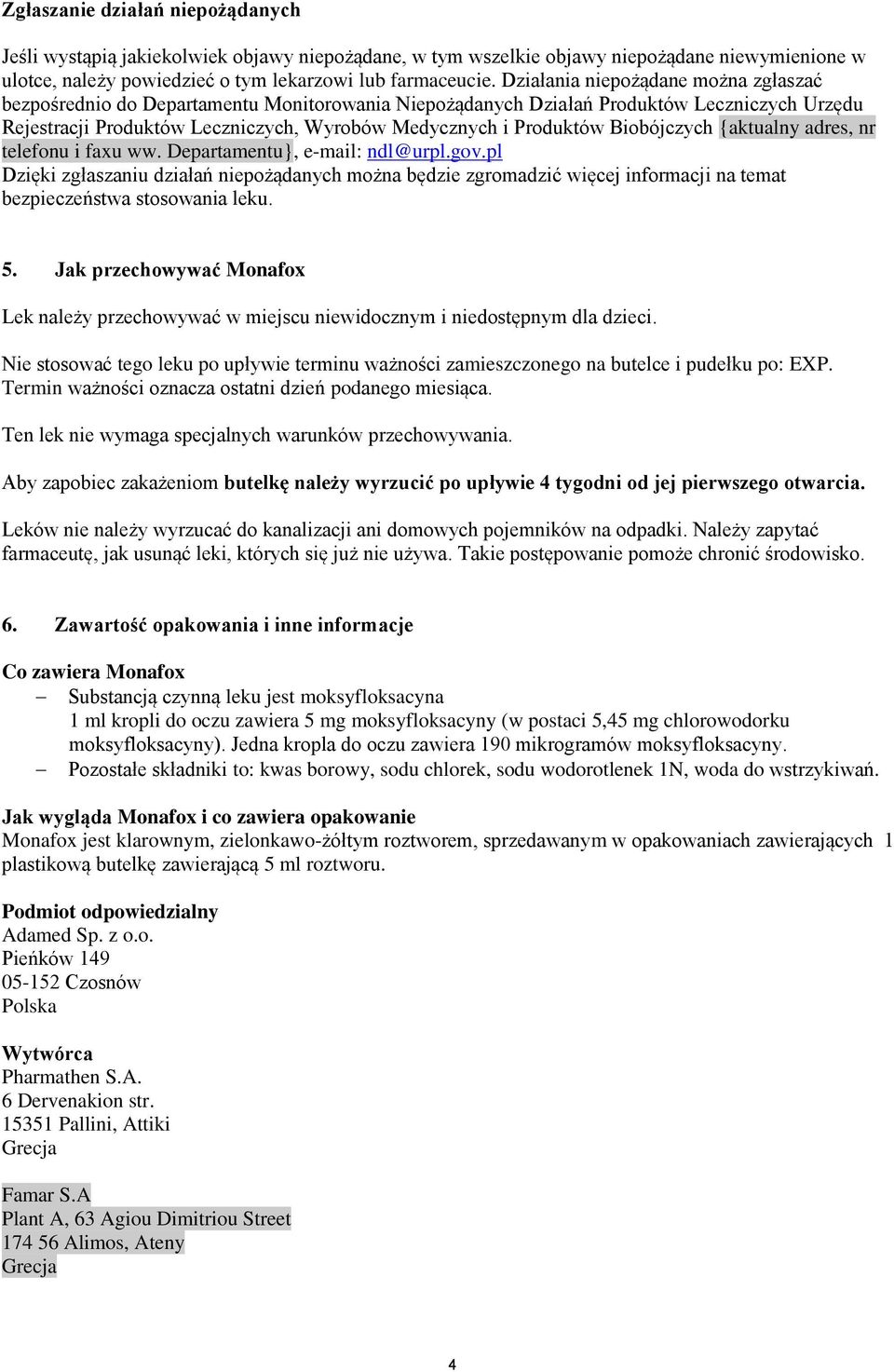 Biobójczych {aktualny adres, nr telefonu i faxu ww. Departamentu}, e-mail: ndl@urpl.gov.
