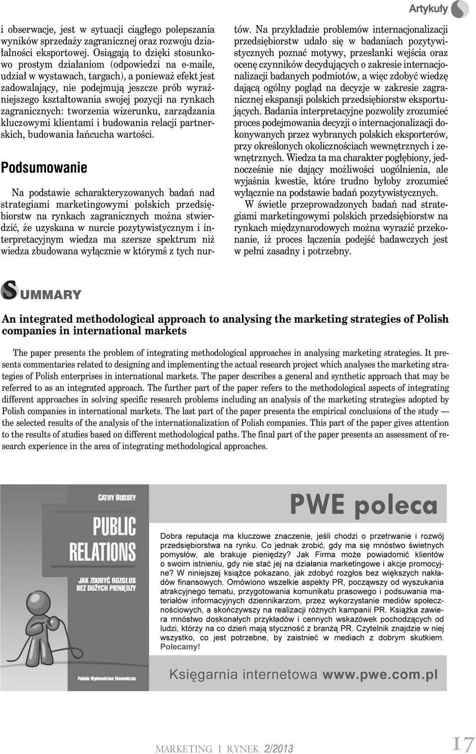 swojej pozycji na rynkach zagranicznych: tworzenia wizerunku, zarządzania kluczowymi klientami i budowania relacji partnerskich, budowania łańcucha wartości.