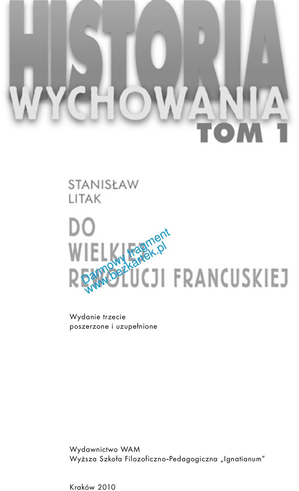 Wydawnictwo WAM Wyższa Szkoła Filozoficzno-Pedagogiczna Ignatianum Kraków 2009