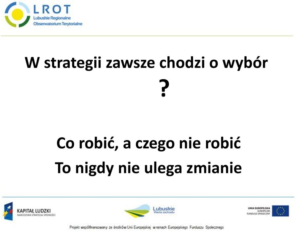 Co robić, a czego nie