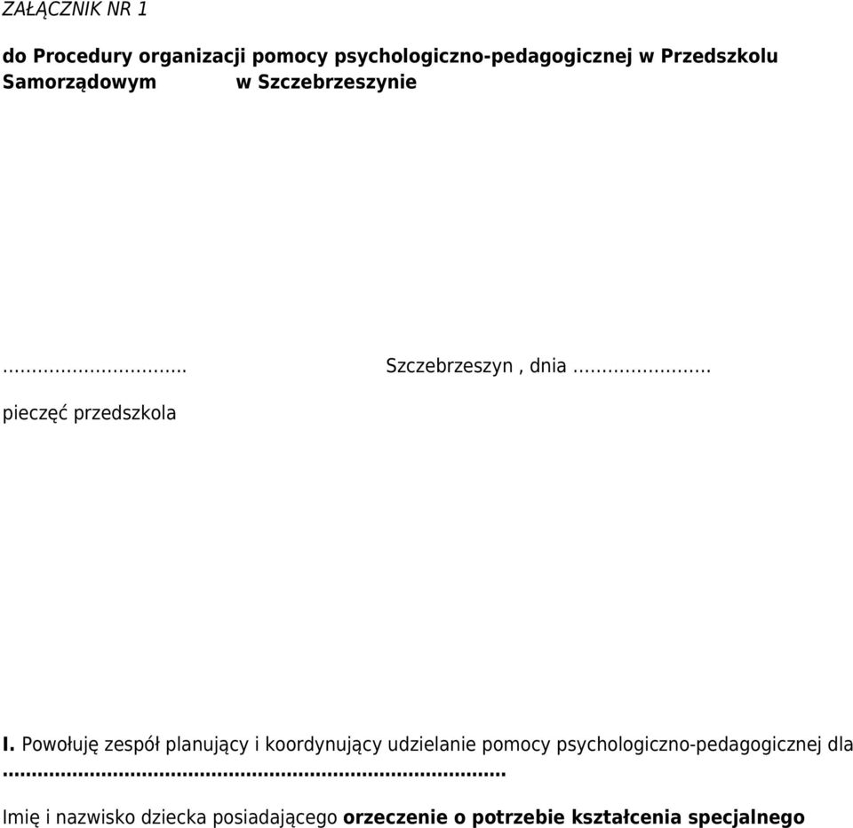 Powołuję zespół planujący i koordynujący udzielanie pomocy