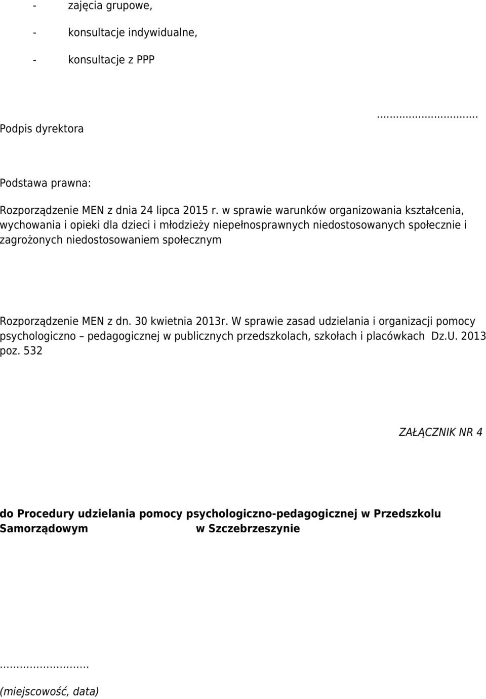 niedostosowaniem społecznym Rozporządzenie MEN z dn. 30 kwietnia 2013r.