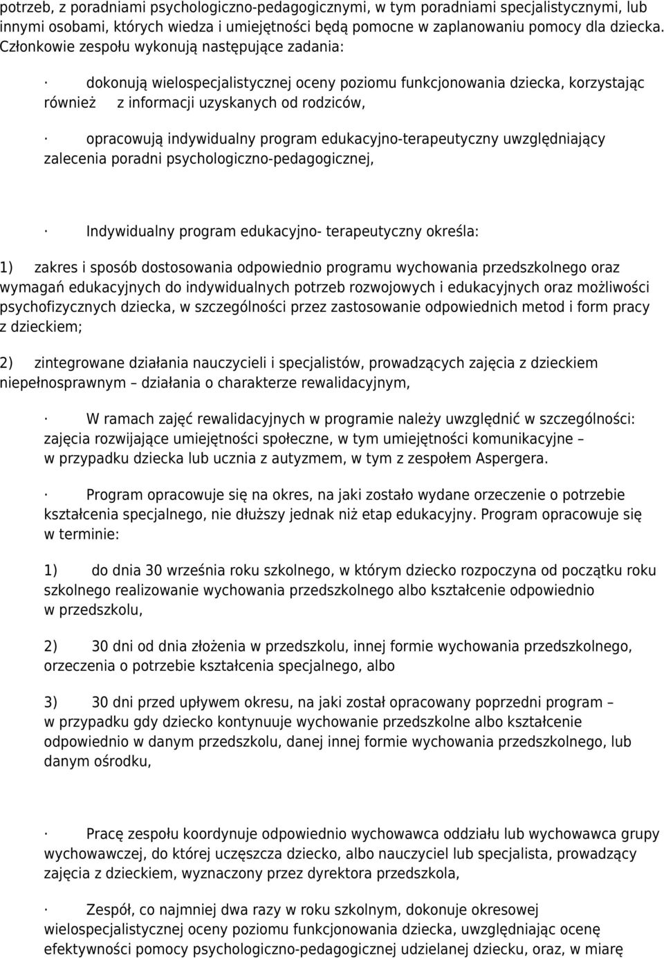 program edukacyjno-terapeutyczny uwzględniający zalecenia poradni psychologiczno-pedagogicznej, Indywidualny program edukacyjno- terapeutyczny określa: 1) zakres i sposób dostosowania odpowiednio