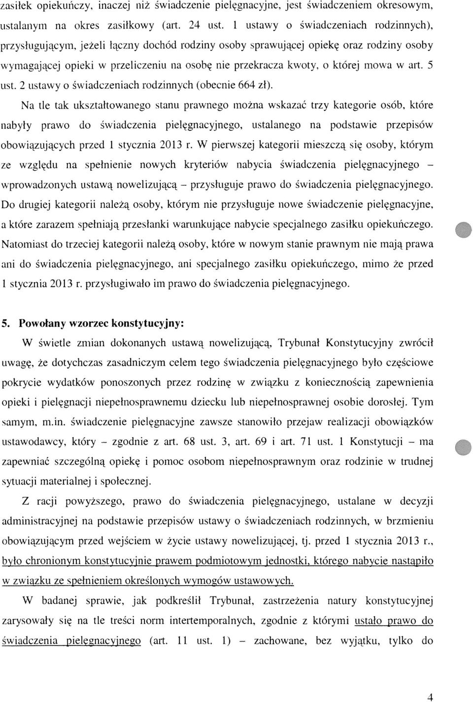 której mowa w art. 5 ust. 2 ustawy o świadczeniach rodzinnych (obecnie 664 zł).