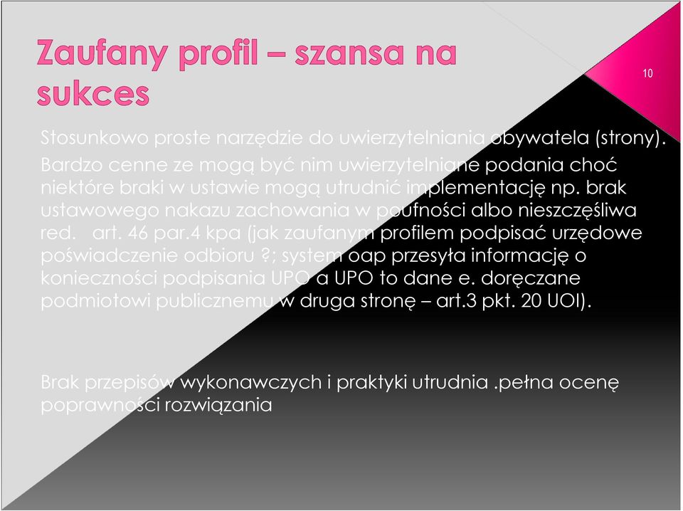 brak ustawowego nakazu zachowania w poufności albo nieszczęśliwa red. art. 46 par.