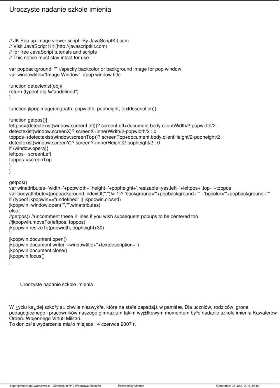 //pop window title function detectexist(obj){ return (typeof obj!="undefined") function jkpopimage(imgpath, popwidth, popheight, textdescription){ function getpos(){ leftpos=(detectexist(window.