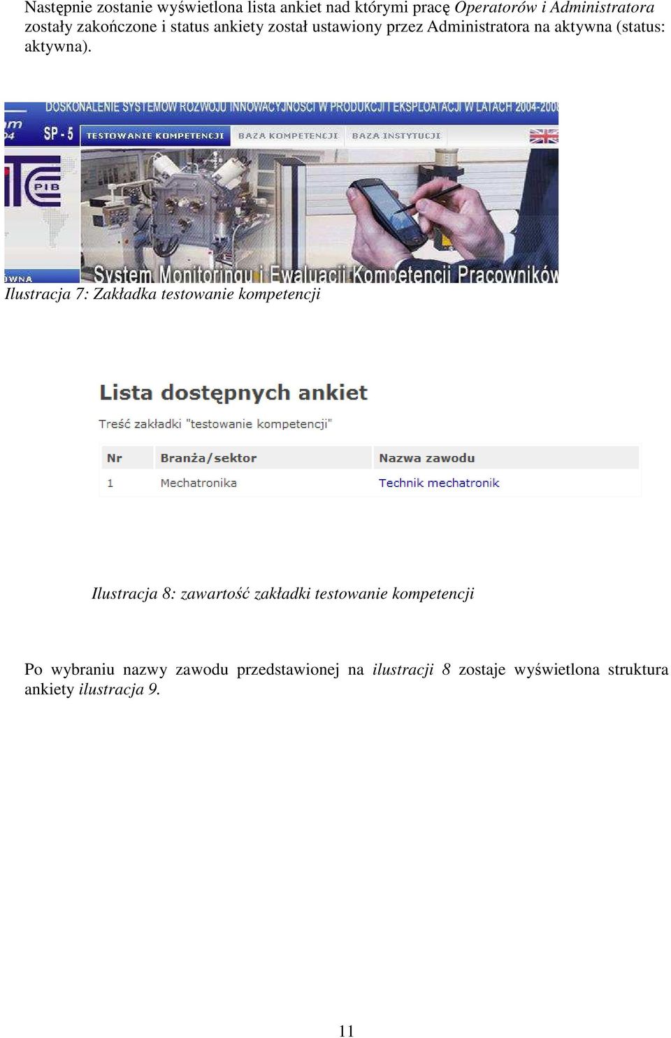 Ilustracja 7: Zakładka testowanie kompetencji Ilustracja 8: zawartość zakładki testowanie kompetencji