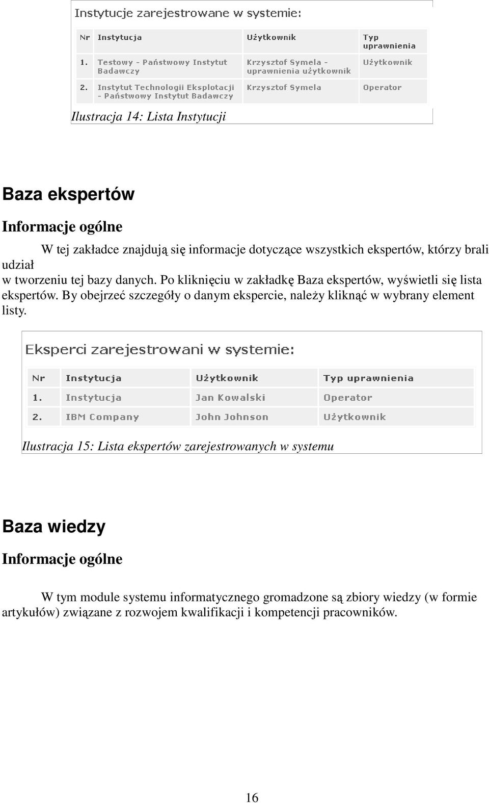 By obejrzeć szczegóły o danym ekspercie, należy kliknąć w wybrany element listy.