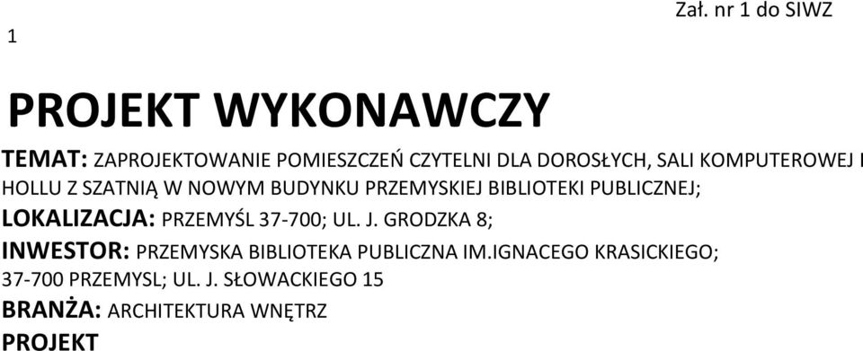 PUBLICZNEJ; LOKALIZACJA: PRZEMYŚL 37-700; UL. J.