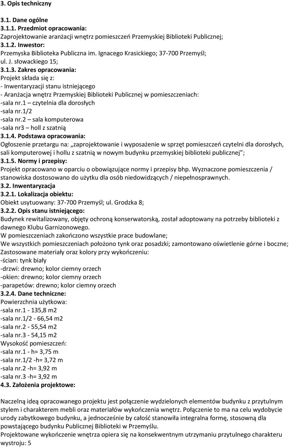 czytelnia dla dorosłych -sala nr./ -sala nr. sala komputerowa -sala nr3 holl z szatnią 3..4.