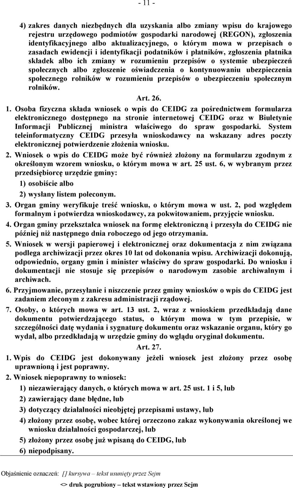 oświadczenia o kontynuowaniu ubezpieczenia społecznego rolników w rozumieniu przepisów o ubezpieczeniu społecznym rolników. Art. 26. 1.