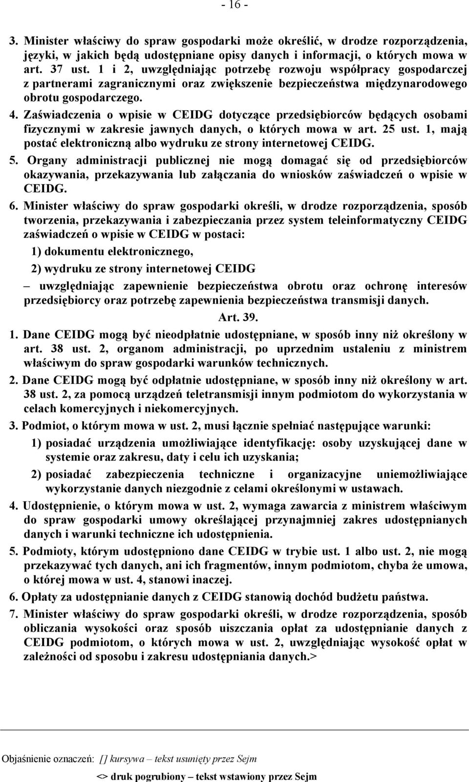 Zaświadczenia o wpisie w CEIDG dotyczące przedsiębiorców będących osobami fizycznymi w zakresie jawnych danych, o których mowa w art. 25 ust.