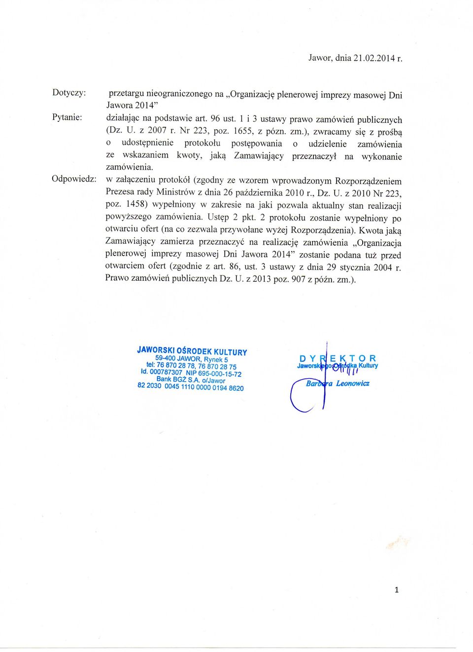 ), zwracamy si$ z prosba^ o udostepnienie protokolu postepowania o udzielenie zamowienia ze wskazaniem kwoty, jaka^ Zamawiajacy przeznaczyt na wykonanie zamowienia.