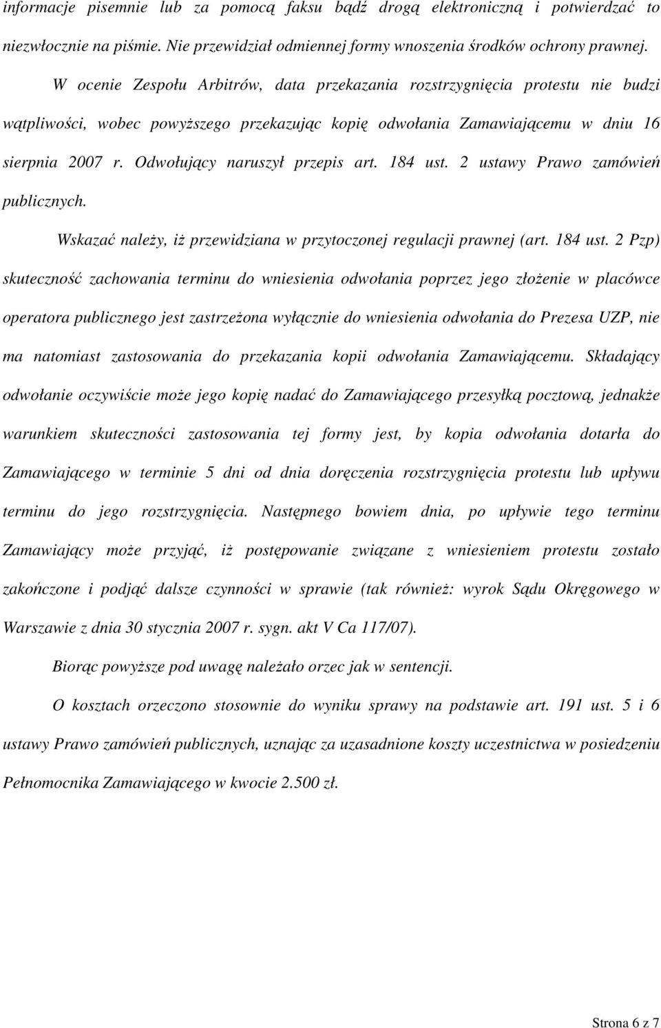 Odwołujący naruszył przepis art. 184 ust.