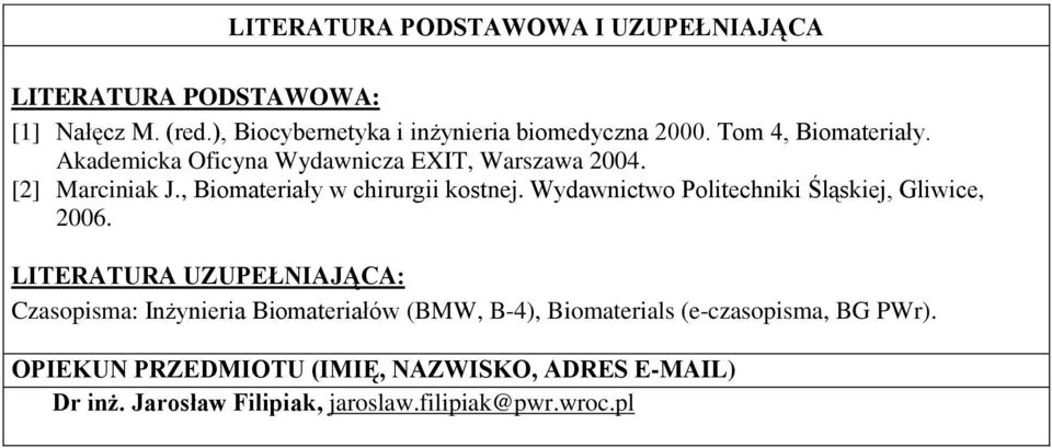 Wydawnictwo Politechniki Śląskiej, Gliwice, 006.