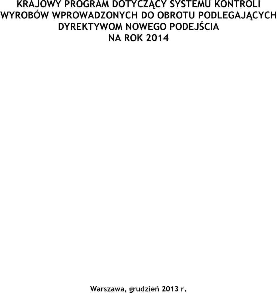 OBROTU PODLEGAJĄCYCH DYREKTYWOM NOWEGO