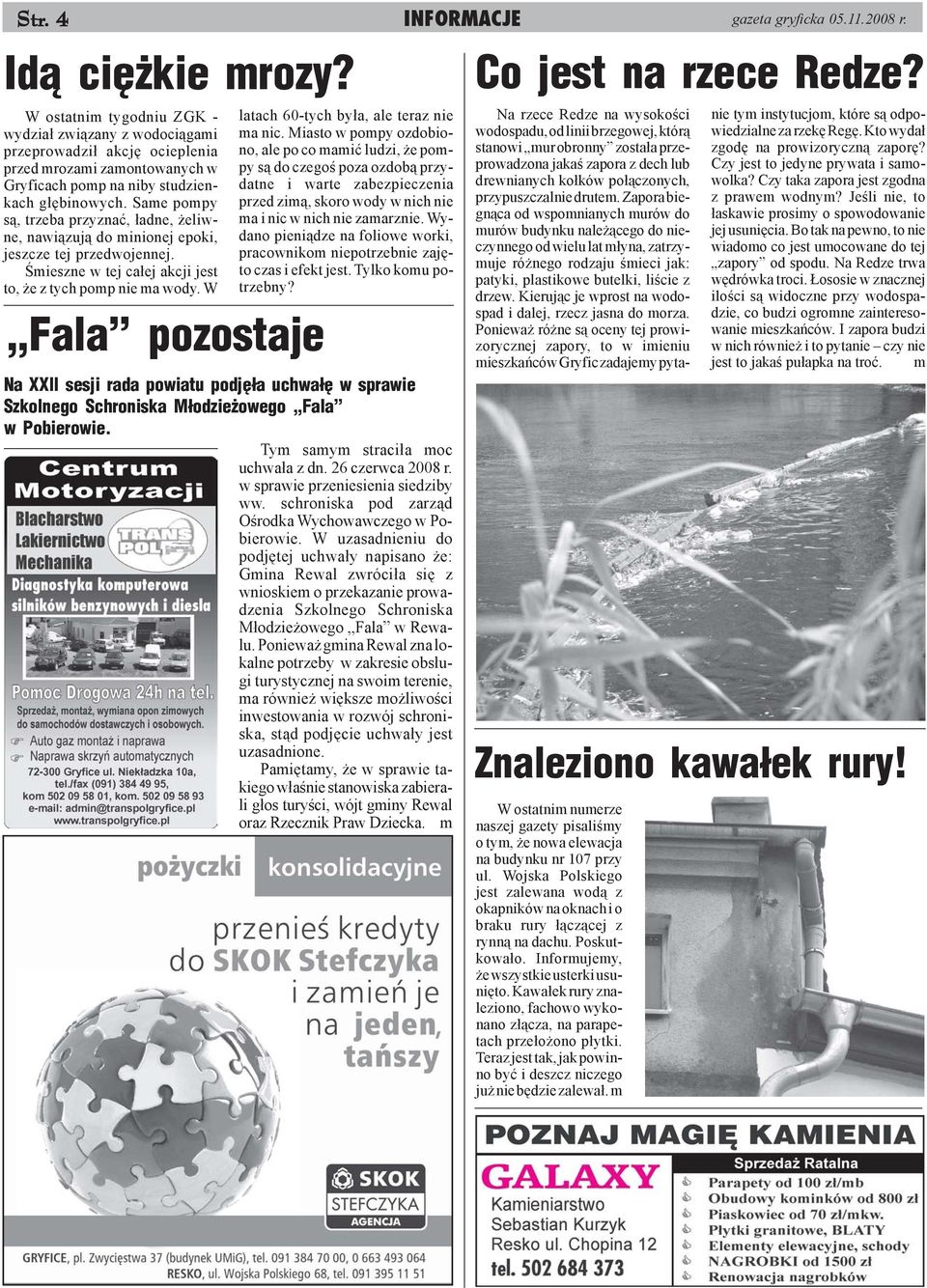Same pompy s¹, trzeba przyznaæ, ³adne, eliwne, nawi¹zuj¹ do minionej epoki, jeszcze tej przedwojennej. Œmieszne w tej ca³ej akcji jest to, e z tych pomp nie ma wody.