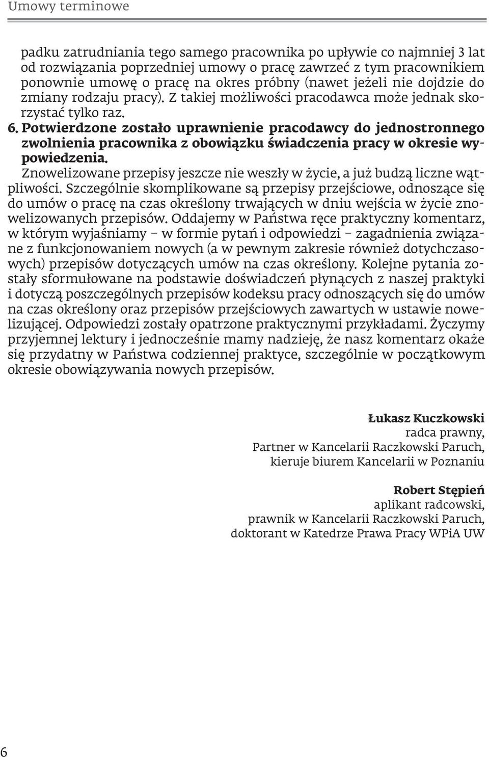 Potwierdzone zostało uprawnienie pracodawcy do jednostronnego zwolnienia pracownika z obowiązku świadczenia pracy w okresie wypowiedzenia.