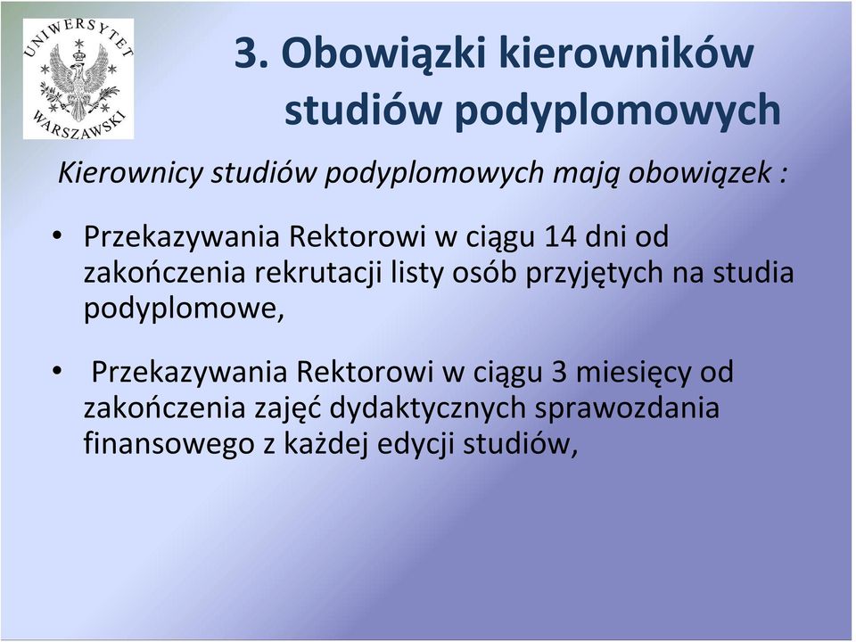 listy osób przyjętych na studia podyplomowe, Przekazywania Rektorowi w ciągu 3