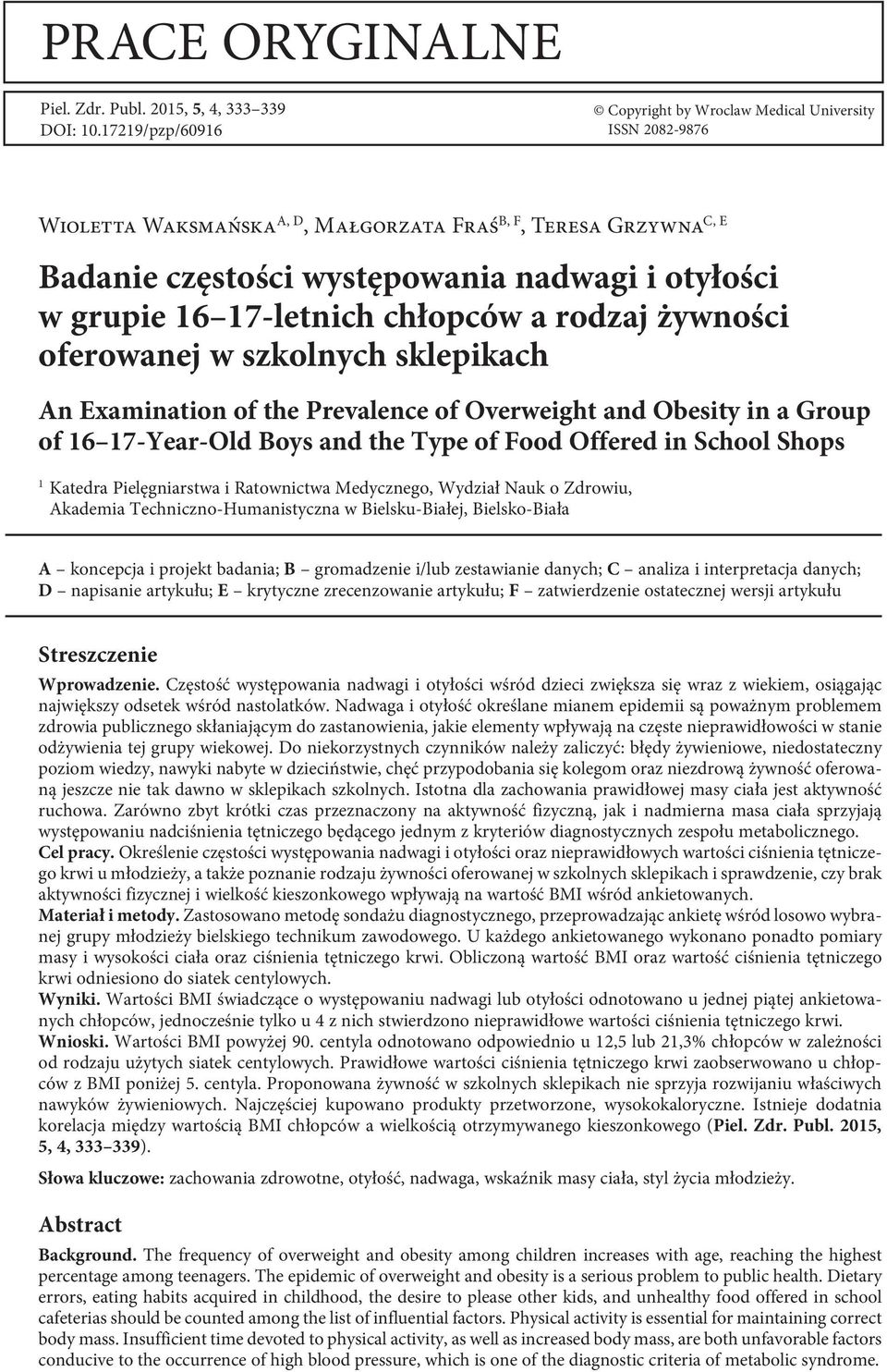 16 17-letnich chłopców a rodzaj żywności oferowanej w szkolnych sklepikach An Examination of the Prevalence of Overweight and Obesity in a Group of 16 17-Year-Old Boys and the Type of Food Offered in