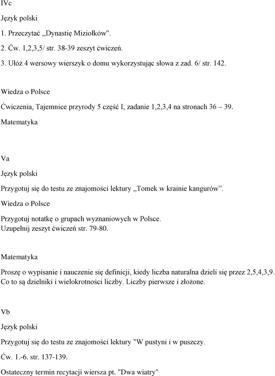 Przygotuj notatkę o grupach wyznaniowych w Polsce. Uzupełnij zeszyt ćwiczeń str. 79-80.