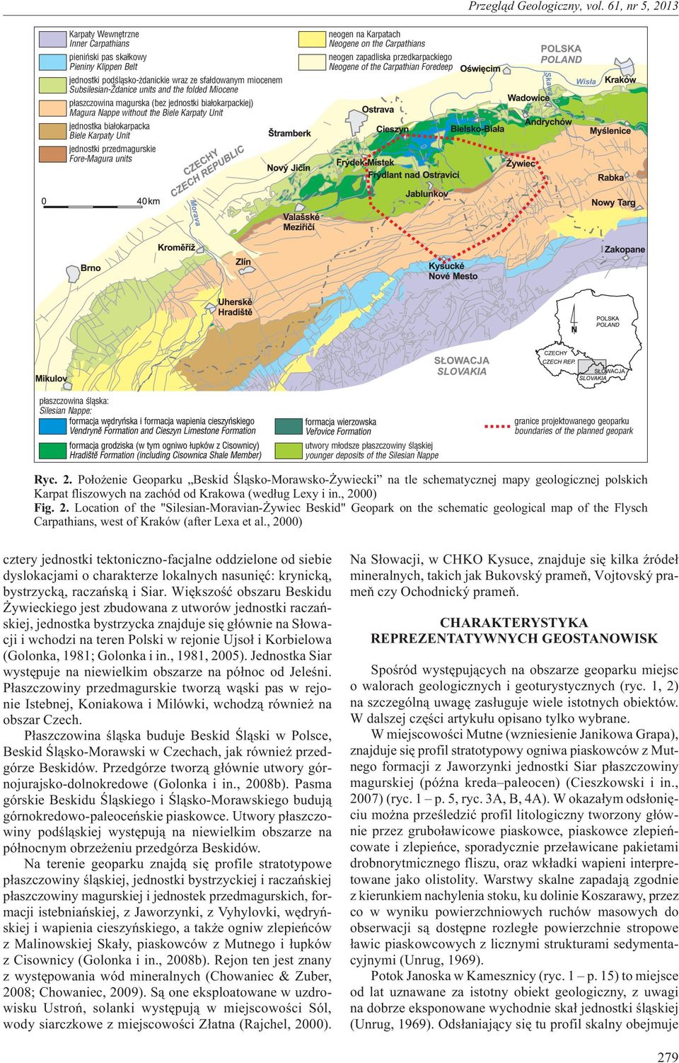 Karpatach Neogene on the Carpathians neogen zapadliska przedkarpackiego Neogene of the Carpathian Foredeep p³aszczowina œl¹ska: Silesian Nappe: utwory m³odsze p³aszczowiny œl¹skiej younger deposits