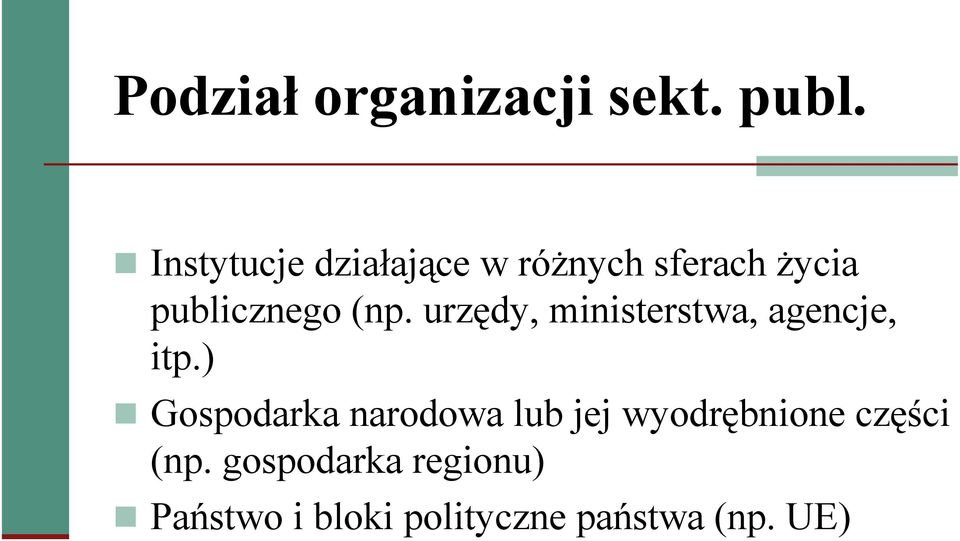 urzędy, ministerstwa, agencje, itp.
