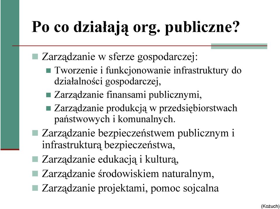 Zarządzanie finansami publicznymi, Zarządzanie produkcją w przedsiębiorstwach państwowych i komunalnych.
