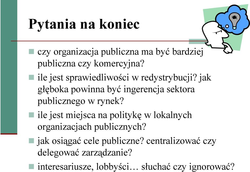jak głęboka powinna być ingerencja sektora publicznego w rynek?