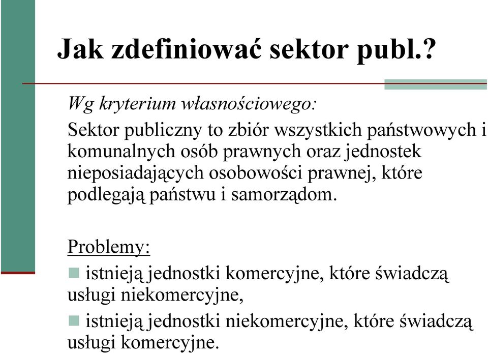 komunalnych osób prawnych oraz jednostek nieposiadających osobowości prawnej, które