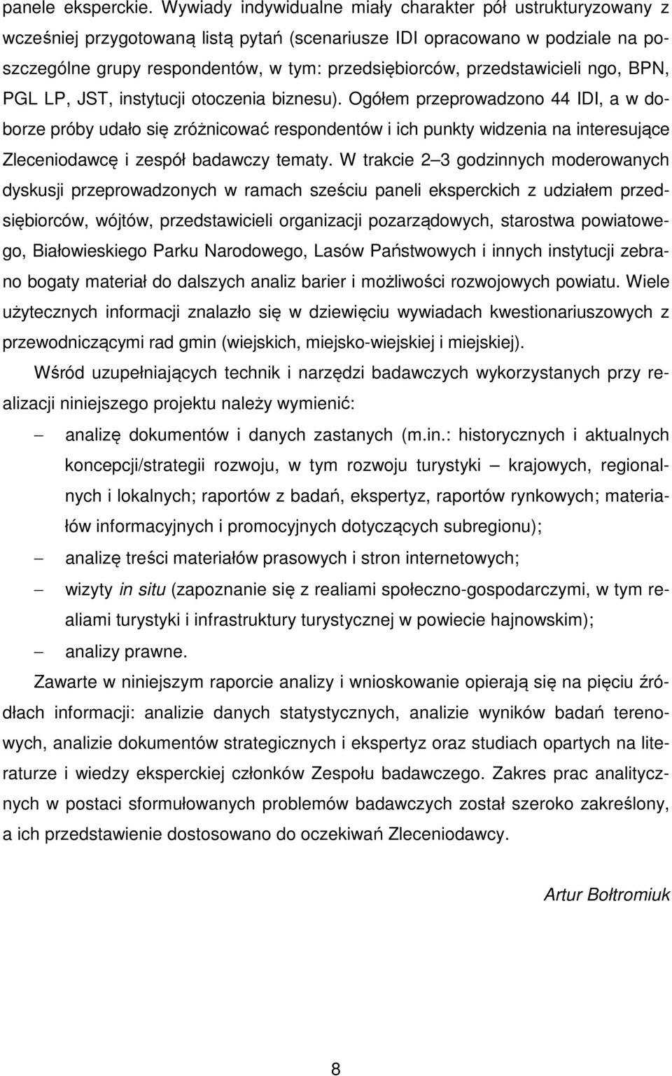 przedstawicieli ngo, BPN, PGL LP, JST, instytucji otoczenia biznesu).