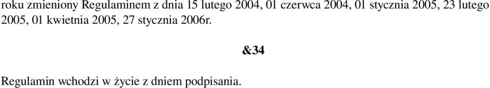 lutego 2005, 01 kwietnia 2005, 27 stycznia