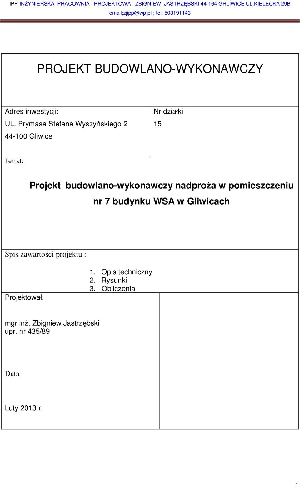 budowlano-wykonawczy nadproża w pomieszczeniu nr 7 budynku WSA w Gliwicach Spis