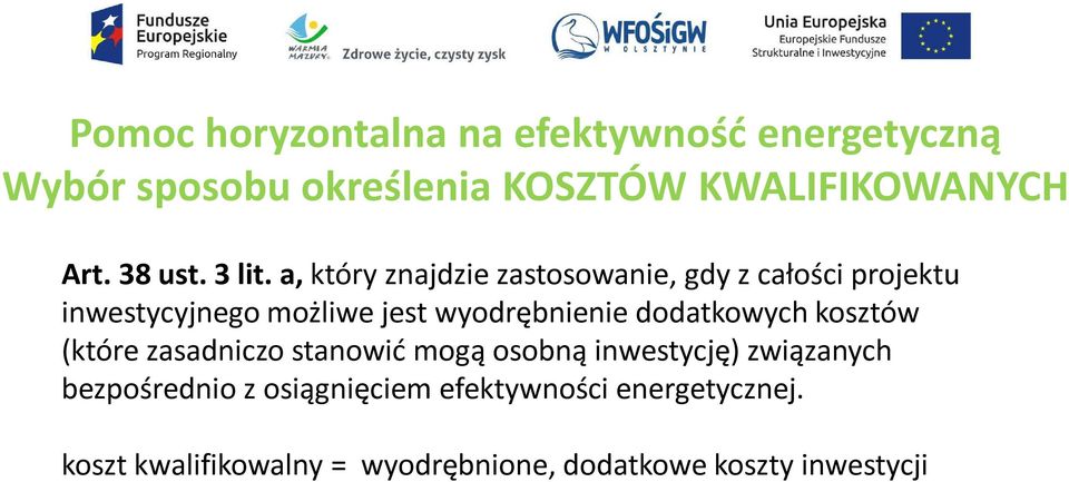 a, który znajdzie zastosowanie, gdy z całości projektu inwestycyjnego możliwe jest wyodrębnienie