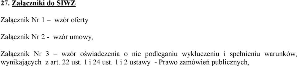 podleganiu wykluczeniu i spełnieniu warunków, wynikających z
