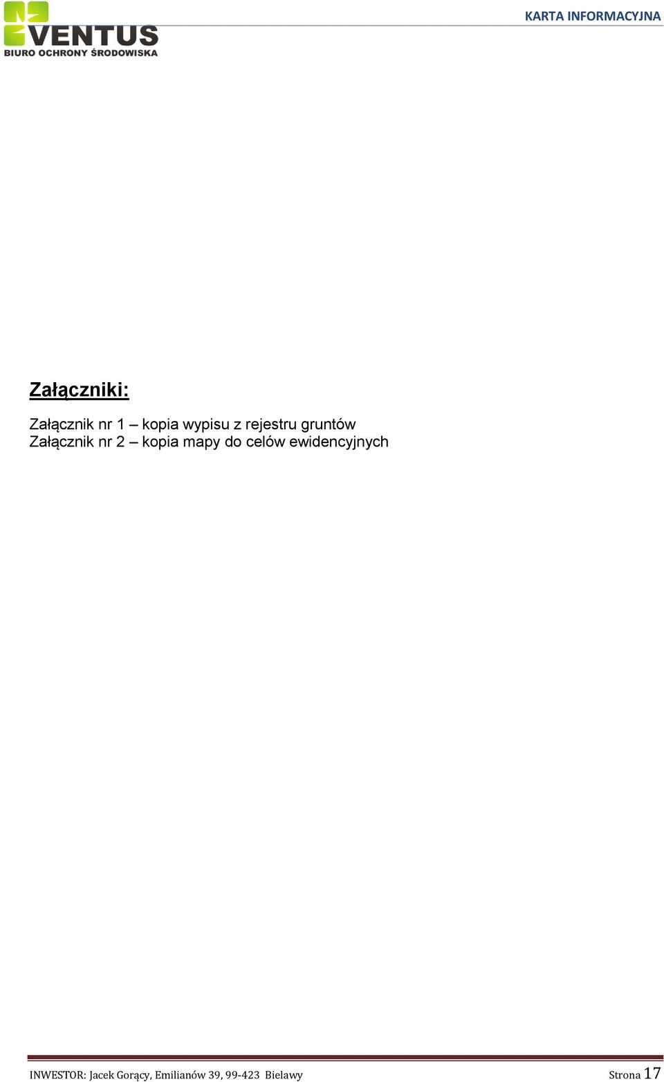 do celów ewidencyjnych INWESTOR: Jacek