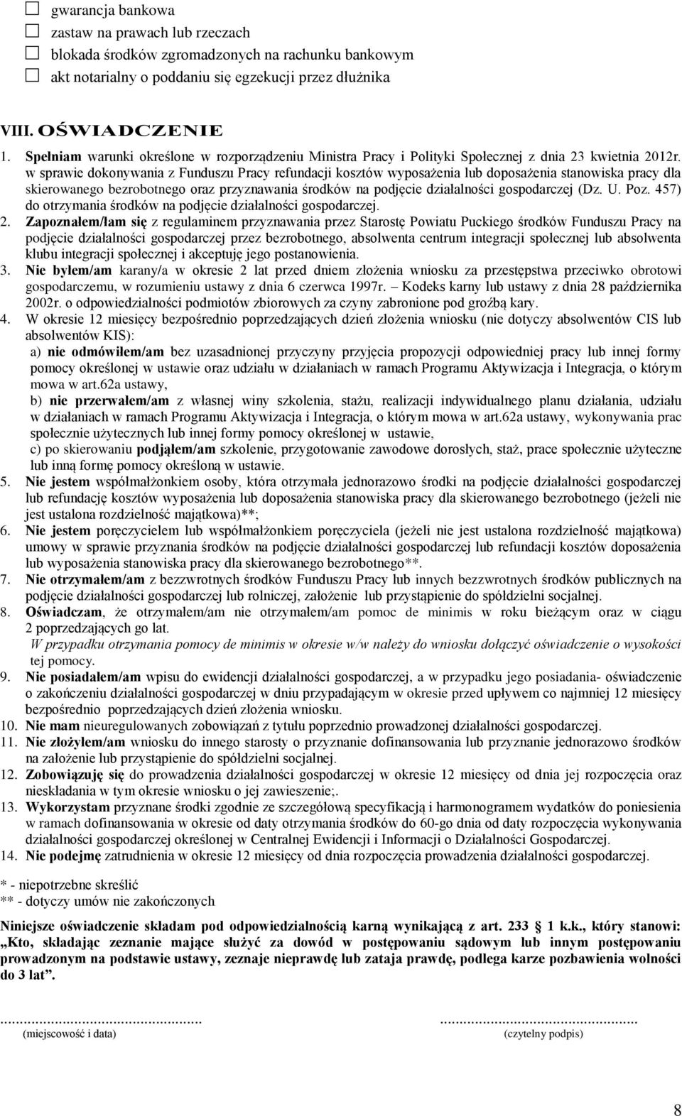 w sprawie dokonywania z Funduszu Pracy refundacji kosztów wyposażenia lub doposażenia stanowiska pracy dla skierowanego bezrobotnego oraz przyznawania środków na podjęcie działalności gospodarczej