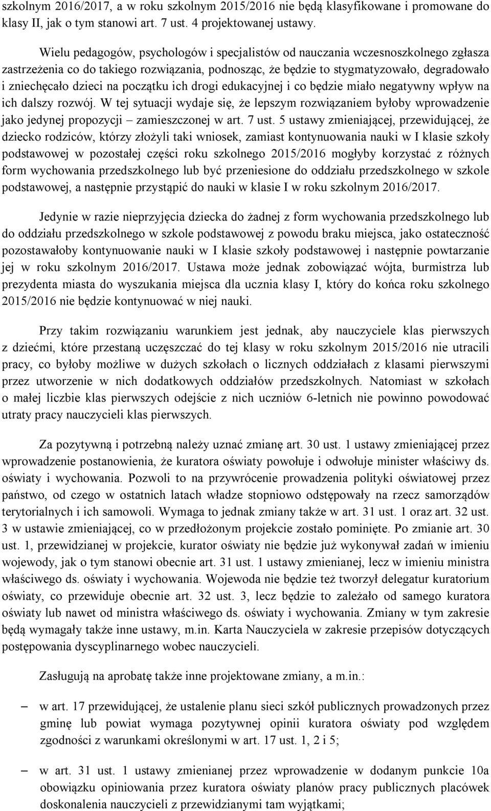 początku ich drogi edukacyjnej i co będzie miało negatywny wpływ na ich dalszy rozwój.