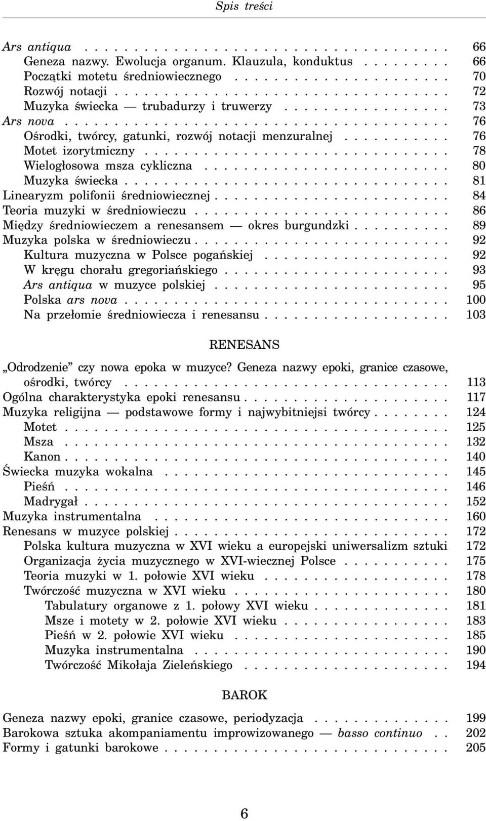 .......... 76 Motet izorytmiczny............................... 78 Wielogłosowa msza cykliczna......................... 80 Muzyka świecka................................. 81 Linearyzm polifonii średniowiecznej.